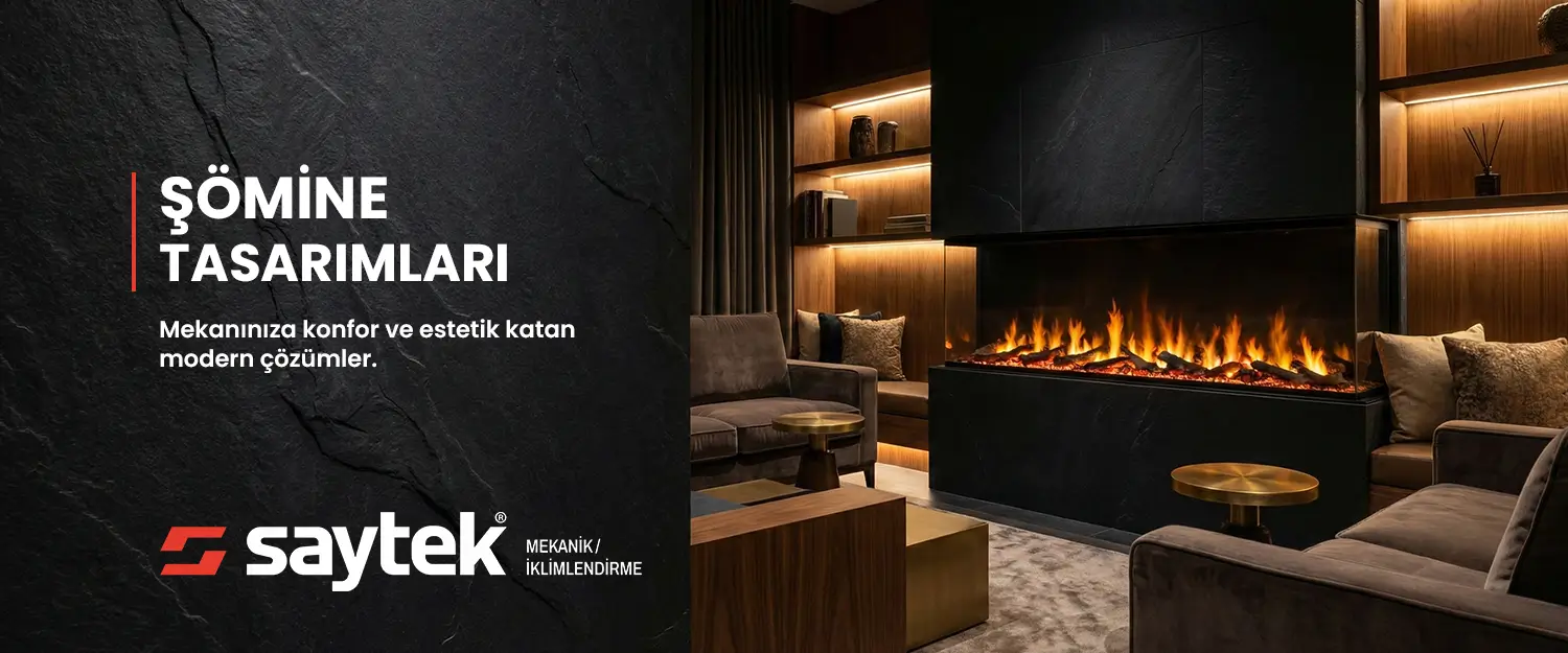 Şömine - Saytek Mühendislik